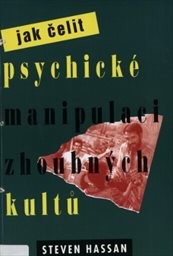 Jak čelit psychické manipulaci zhoubných kultů