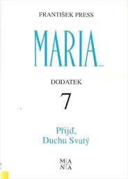 Přijď, Duchu Svatý
                        (Dodatek 7)
                    