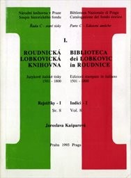 Roudnická lobkovická knihovna
(Sv. 8,)