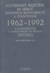 Souhrnný rejstřík ke sbírce soudních rozhodnutí a stanovisek 1962-1992