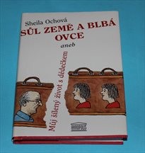 Sůl země a blbá ovce aneb Můj šílený život s dědečkem