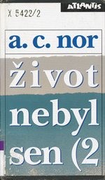 Život nebyl sen
                        ([Díl] 2)
                    