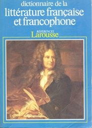 Dictionnaire de la littérature francaise et francophone
                        (Tome 1,)
                    