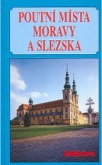 Poutní místa Moravy a Slezska