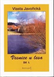 Vesnice u lesa
(Díl 1)