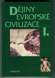 Dějiny evropské civilizace
                        ([Díl] 1)
                    