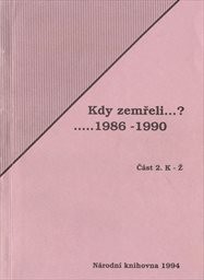 Kdy zemřeli...?
                        (Část 1, A-J)
                    