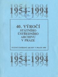 40. výročí Státního ústředního archivu v Praze