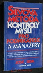 Silvova metoda kontroly mysli pro manažery, podnikatele a obchodníky