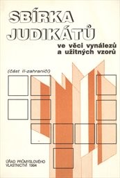 Sbírka judikátů ve věci vynálezů a užitných vzorů
(Část 2,)