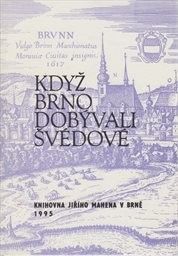 Když Brno dobývali Švédové