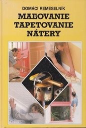 Maľovanie, tapetovanie, nátery