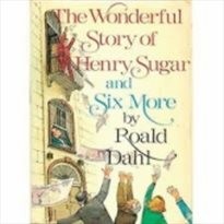 The Wonderful Story of Henry Sugar and Six More