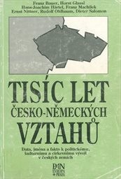 Tisíc let česko-německých vztahů