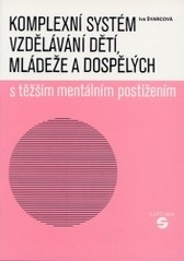 Komplexní systém vzdělávání dětí, mládeže a dospělých s těžším mentálním postižením