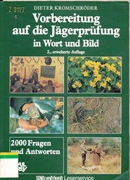 Vorbereitung auf die Jägerprüfung in Wort und Bild