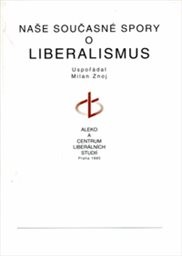Naše současné spory o liberalismus