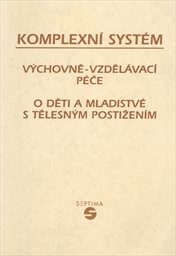 Komplexní systém výchovně-vzdělávací péče o děti a mladistvé s tělesným postižením