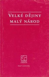 Velké dějiny, malý národ