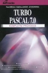 Turbo Pascal 7.0 - kompletní průvodce