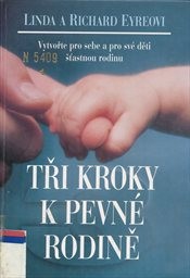 Tři kroky k pevn&eacute; rodině