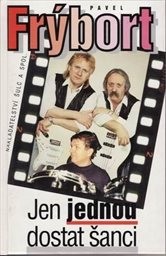 Jen jednou dostat šanci