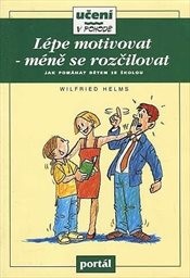 Lépe motivovat - méně se rozčilovat