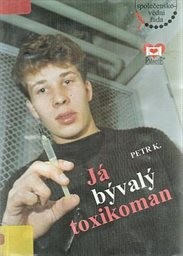 Já - bývalý toxikoman