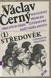 Soustavný přehled obecných dějin literatury naší vzdělanosti
                        ([Část] 1,)
                    