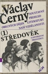 Soustavný přehled obecných dějin literatury naší vzdělanosti
                        ([Část] 1,)
                    