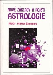 Nové základy a pojetí astrologie