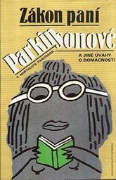 Zákon paní Parkinsonové a jiné úvahy o domácnosti