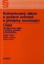 Komentovaný zákon o požární ochraně a předpisy související
(Část 1,)