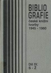 Bibliografie české knižní tvorby 1945-1960
(Díl 4,)