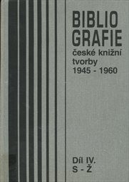 Bibliografie české knižní tvorby 1945-1960
                        (Díl 4,)
                    