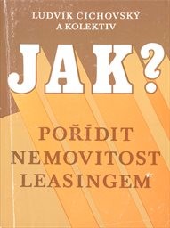 Jak pořídit nemovitost leasingem?