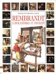 Rembrandt a Holandsko sedmnáctého století