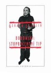 Charles Bukowski: stoprocentní tip