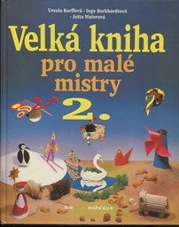 Velká kniha pro malé mistry
                        ([Díl] 2)
                    