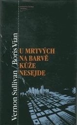 U mrtvých na barvě kůže nesejde