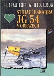 Stíhací eskadra JG 54 v obrazech