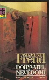 Sigmund Freud - dobyvatel nevědomí