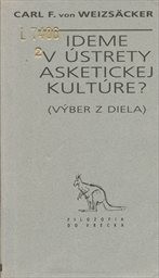 Ideme v ústrety asketickej kultúre?