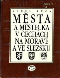 Města a městečka v Čechách, na Moravě a ve Slezsku
                        (Díl 1,)
                    