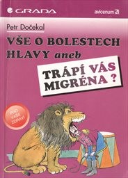 Vše o bolestech hlavy aneb Trápí vás migréna