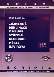 Zájmenné deklinace v mluvě střední generace města Havířova