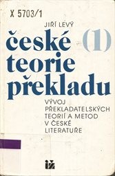 České teorie překladu
(Díl 1)