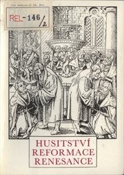 Husitství - reformace - renesance
                        ([Díl 3])
                    