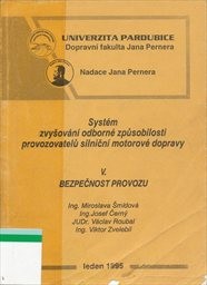 Systém zvyšování odborné způsobilosti provozovatelů silniční motorové dopravy
                        ([Díl] 5,)
                    