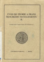 Úvod do teorie a praxe školského managementu
                        ([Díl] 2)
                    